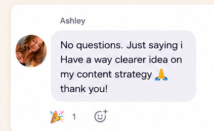 Member message from Ashley: clearer idea on my content strategy
